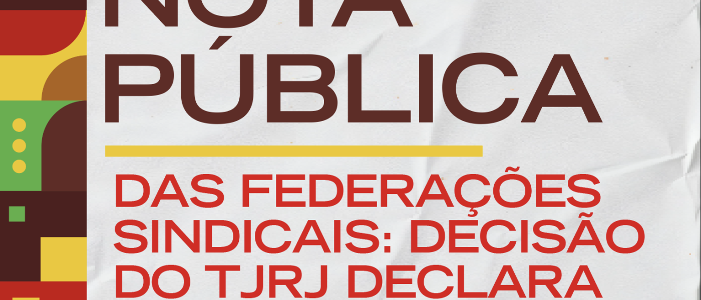 NOTA PÚBLICA DAS FEDERAÇÕES SINDICAIS: DECISÃO DO TJRJ DECLARA COLAPSO DA OI