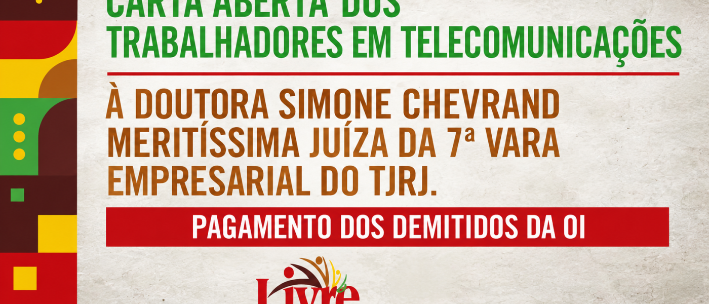 CARTA ABERTA DOS TRABALHADORES EM TELECOMUNICAÇÕES CARTA ABERTA DOS TRABALHADORES EM TELECOMUNICAÇÕES